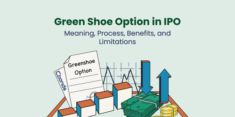 Green Shoe Option in IPO: Meaning, Process, Benefits, and Limitations